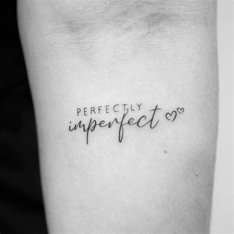 perfectly imperfect tattoo|motivational quotes tattoo for women.